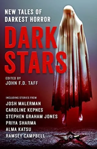 Dark Stars - Alma Katsu, Caroline Kepnes, Josh Malerman, Stephen Graham Jones, Ramsay Campbell