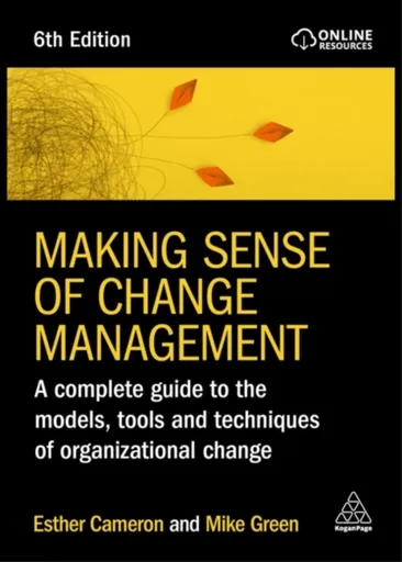 Making Sense of Change Management - Esther Cameron, Mike Green