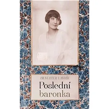 Poslední baronka   (978-80-257-3824-5)