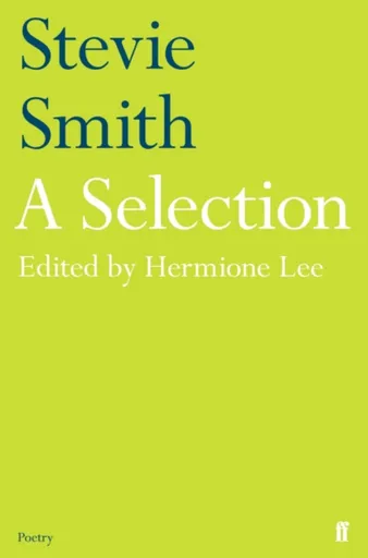 Stevie Smith: A Selection - Stevie Smith