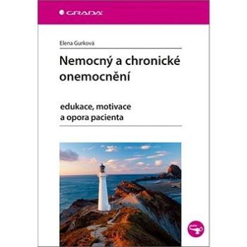 Nemocný a chronické onemocnění: edukace, motivace a opora pacienta (978-80-271-0461-1)