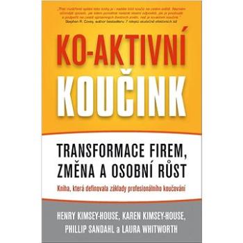 Ko-aktivní koučink: Transformace firem, změna a osobní růst (978-80-7370-394-3)