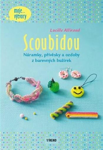 Scoubidou - Náramky, přívěsky a ozdoby z barevných bužírek - Allirand Lucille