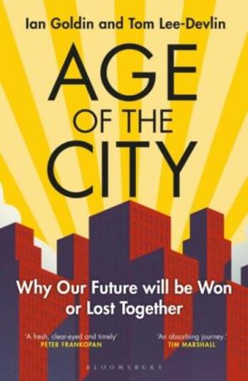 Age of the City - Ian Goldin, Tom Lee-Devlin