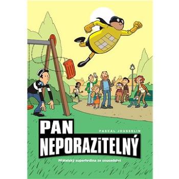 Pan Neporazitelný: Přátelský superhrdina ze sousedství (978-80-7679-170-1)