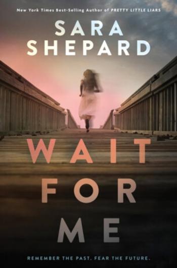 Wait for Me - Sara Shepard