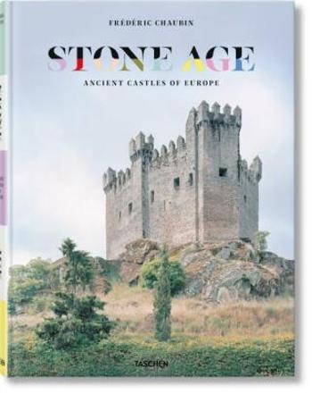 Frédéric Chaubin. Stone Age. Ancient Castles of Europe - Frédéric Chaubin