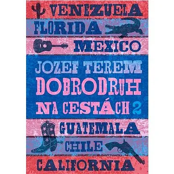 Dobrodruh na cestách 2 (978-80-974312-4-2)