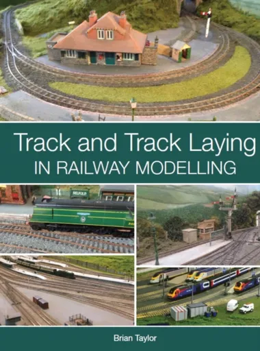 Track and Track Laying in Railway Modelling - Brian Taylor