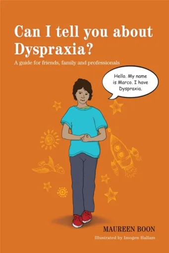 Can I tell you about Dyspraxia? - Maureen Boon