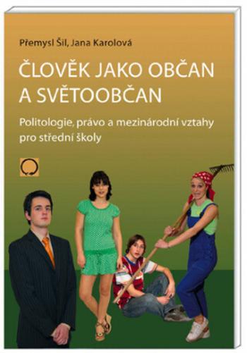 Člověk jako občan a světoobčan, 2. vydání (Defekt) - Přemysl Šil, Jana Karolová