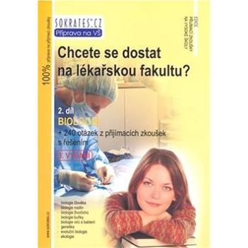 Chcete se dostat na lékařskou fakultu? 2.díl: 2. díl Biologie (978-80-86572-65-9)