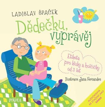 Dědečku, vyprávěj - Ladislav Špaček