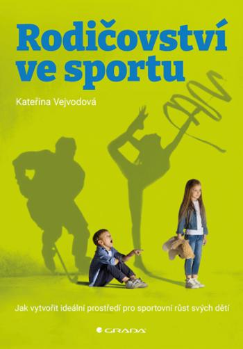 Rodičovství ve sportu - Vejvodová Kateřina - e-kniha