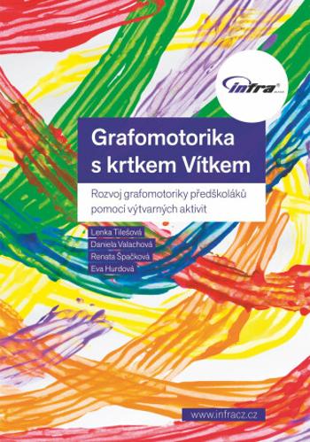 Grafomotorika s krtkem Vítkem - Eva Hurdová, Renata Špačková, Daniela Valachová, Lenka Tilešová