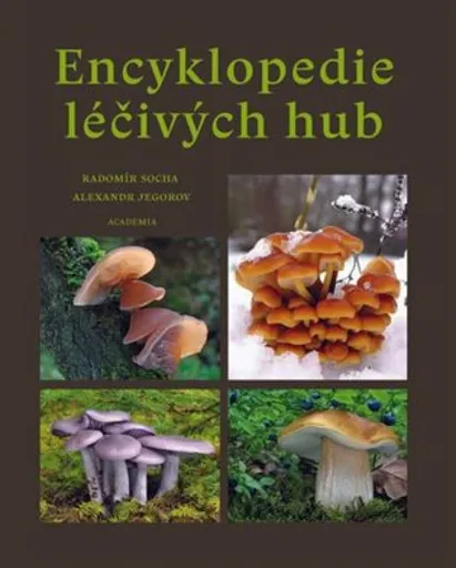 Encyklopedie léčivých hub - Radomír Socha, Alexandr Jegorov
