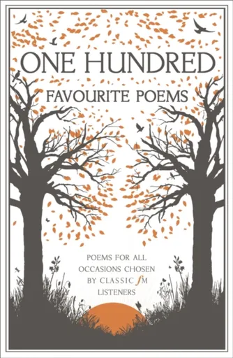 One Hundred Favourite Poems - Classic FM