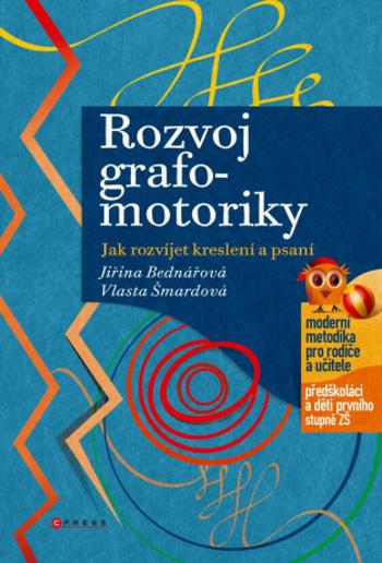 Rozvoj grafomotoriky - Jiřina Bednářová, Vlasta Šmardová