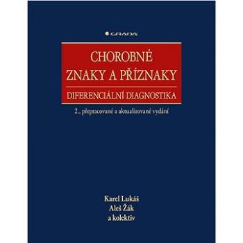 Chorobné znaky a příznaky, diferenciální diagnostika: 2., přepracované a aktualizované vydání (978-80-271-2576-0)