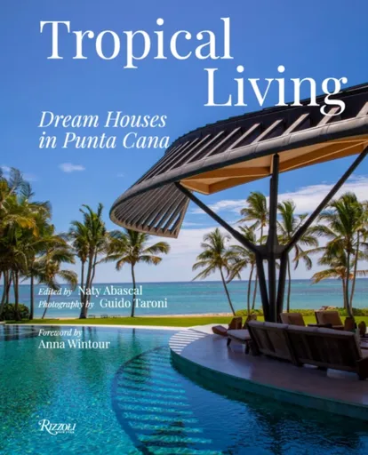 Tropical Living: Dream Houses in Punta Cana - Guido Taroni