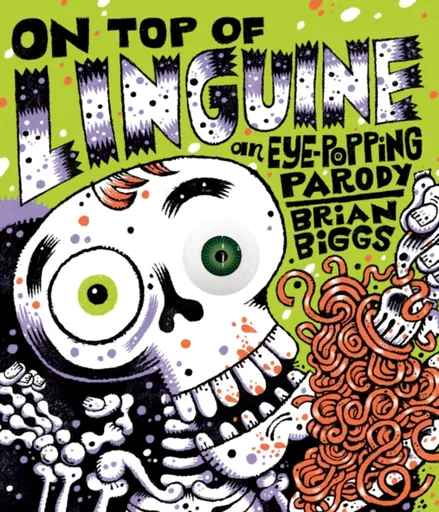 On Top of Linguine: An Eye-Popping Parody - Brian Biggs