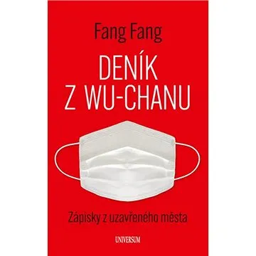 Deník z Wu-chanu: Zápisky z uzavřeného města (978-80-242-6907-8)