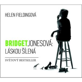 Bridget Jonesová: Láskou šílená: světový bestseller (859-4-504-2101-1)