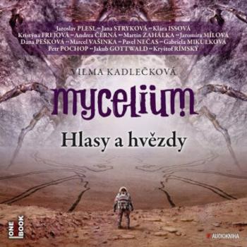 Mycelium 5: Hlasy a hvězdy - Vilma Kadlečková - audiokniha