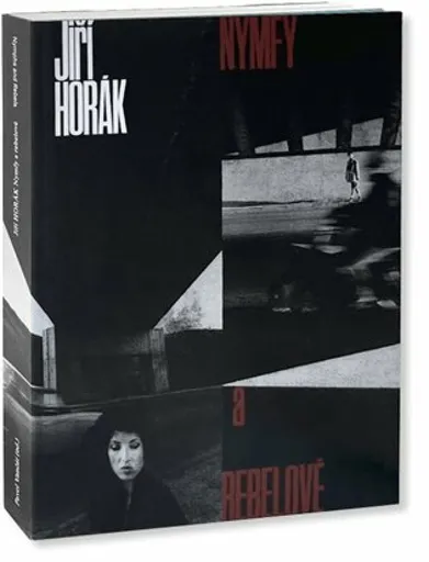 Nymfy a rebelové - Jiří Horák