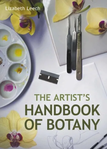 Artists Handbook of Botany - Lizabeth Leech