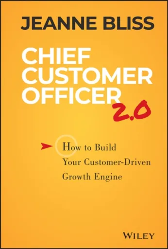 Chief Customer Officer 2.0 - Jeanne Bliss