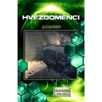 Hvězdoměnci: Cyklus Blíženci, kniha třetí (978-80-7456-272-3)