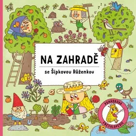 Na zahradě se Šípkovou Růženkou - Štěpánka Sekaninová, Alexandra Májová