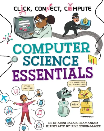 Click, Connect, Compute: Computer Science Essentials - Dr Dharini Balasubramaniam