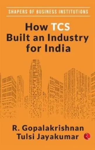 How TCS Built An Industry For India - R. Gopalakrishnan