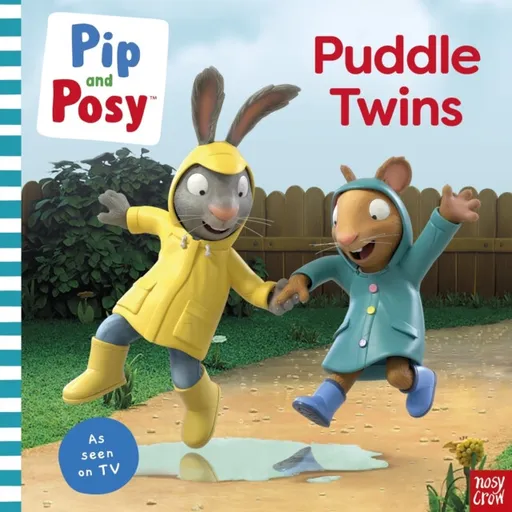 Pip and Posy: Puddle Twins A TV tie-in picture book - Pip and Posy