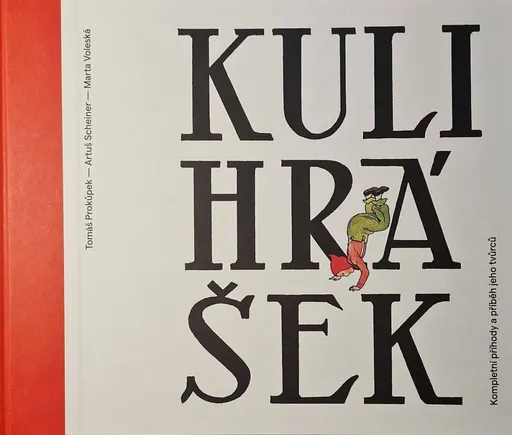 Kulihrášek - Tomáš Prokůpek, Artuš Scheiner, Marta Voleská