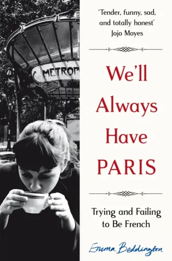 We'll Always Have Paris - Emma Beddington