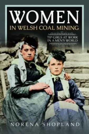 Women in Welsh Coal Mining - Norena Shopland