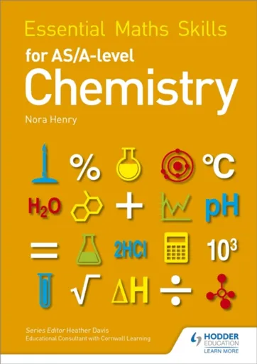 Essential Maths Skills for AS/A Level Chemistry - Nora Henry