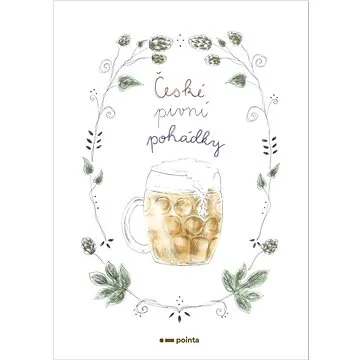 České pivní pohádky (978-80-7650-468-4)