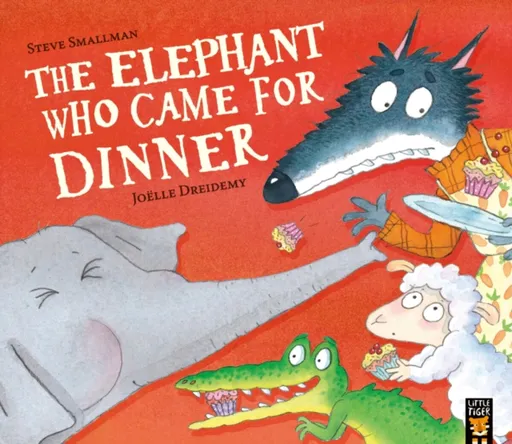 The Elephant Who Came for Dinner - Steve Smallman