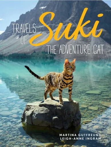 Travels of Suki the Adventure Cat - Leigh-Anne Ingram, Martina Gutfreund