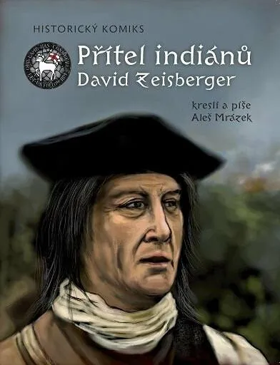Přítel indiánů David Zeisberger - Historický komiks - Aleš Mrázek