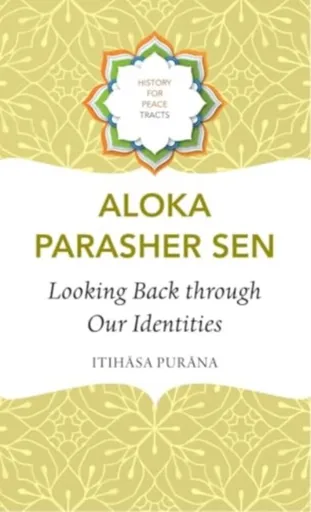 Looking Back through Our Identities - Aloka Parasher Sen
