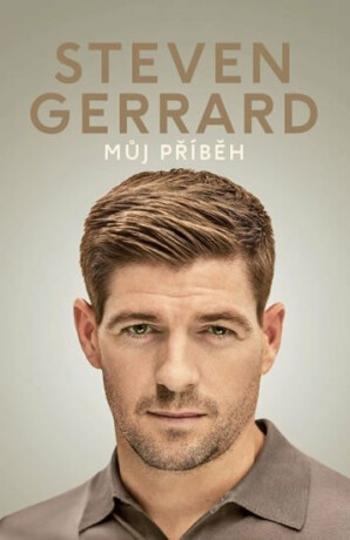 Steven Gerrard - Můj příběh - Steven Gerrard, Donald McRae