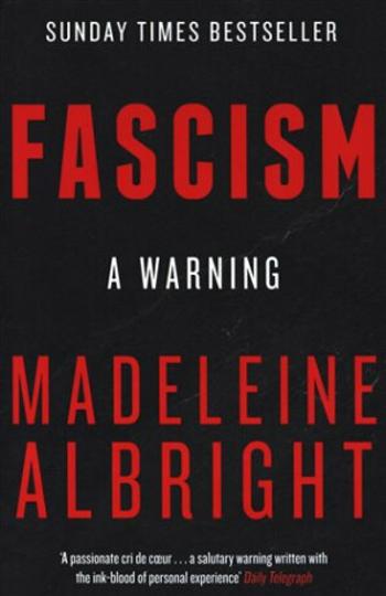 Fascism: A Warning - Madeleine Albrightová