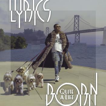 LYRICS BORN - QUITE A LIFE LP