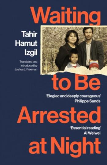 Waiting to Be Arrested at Night - Tahir Hamut Izgil