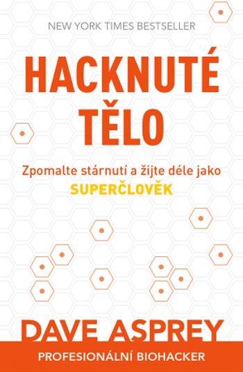 Hacknuté tělo - Dave Asprey - e-kniha